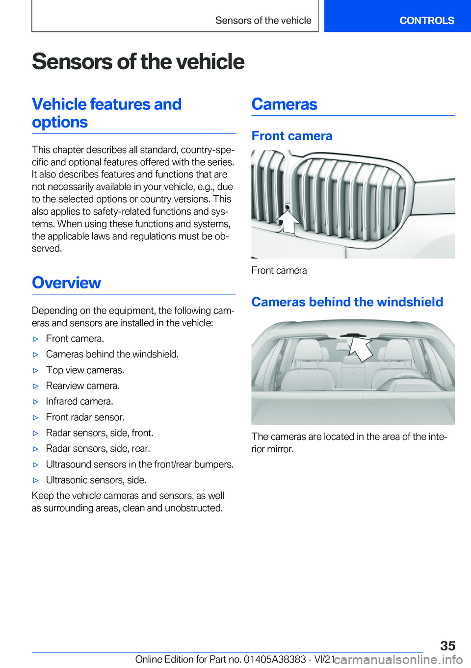BMW 7 SERIES 2022 Owners Guide �S�e�n�s�o�r�s��o�f��t�h�e��v�e�h�i�c�l�e�V�e�h�i�c�l�e��f�e�a�t�u�r�e�s��a�n�d�o�p�t�i�o�n�s
�T�h�i�s��c�h�a�p�t�e�r��d�e�s�c�r�i�b�e�s��a�l�l��s�t�a�n�d�a�r�d�,��c�o�u�n�t�r�y�-�s�p�e#j�c�