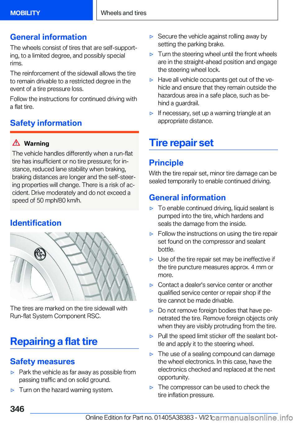 BMW 7 SERIES 2022  Owners Manual �G�e�n�e�r�a�l��i�n�f�o�r�m�a�t�i�o�n�T�h�e��w�h�e�e�l�s��c�o�n�s�i�s�t��o�f��t�i�r�e�s��t�h�a�t��a�r�e��s�e�l�f�-�s�u�p�p�o�r�t#j
�i�n�g�,��t�o��a��l�i�m�i�t�e�d��d�e�g�r�e�e�,��a�n�d��