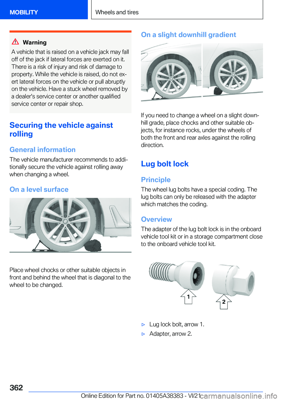 BMW 7 SERIES 2022  Owners Manual �W�a�r�n�i�n�g
�A��v�e�h�i�c�l�e��t�h�a�t��i�s��r�a�i�s�e�d��o�n��a��v�e�h�i�c�l�e��j�a�c�k��m�a�y��f�a�l�l �o�f�f��o�f��t�h�e��j�a�c�k��i�f��l�a�t�e�r�a�l��f�o�r�c�e�s��a�r�e��e�x�e