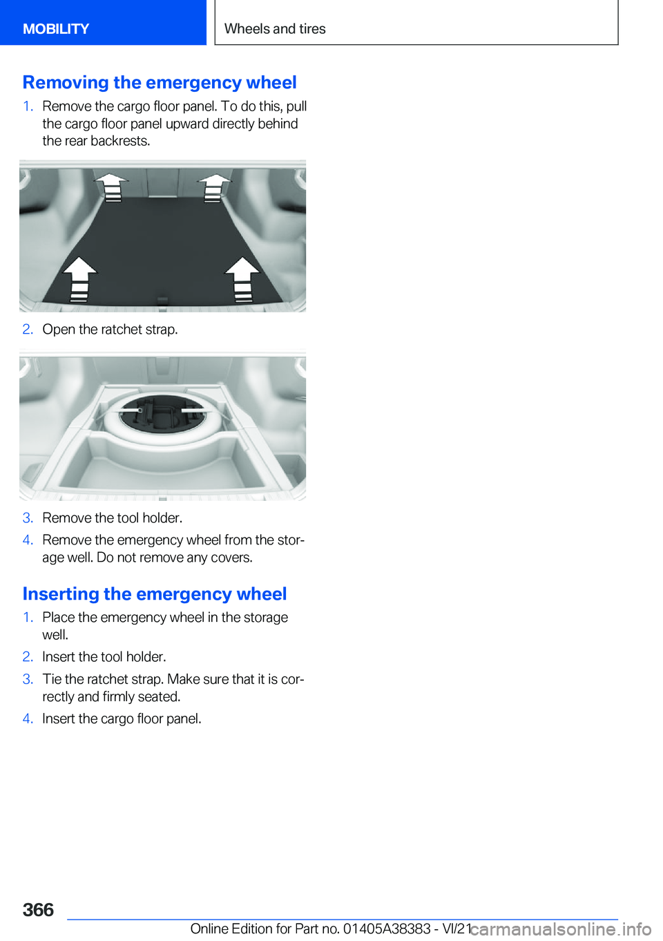 BMW 7 SERIES 2022  Owners Manual �R�e�m�o�v�i�n�g��t�h�e��e�m�e�r�g�e�n�c�y��w�h�e�e�l�1�.�R�e�m�o�v�e��t�h�e��c�a�r�g�o��f�l�o�o�r��p�a�n�e�l�.��T�o��d�o��t�h�i�s�,��p�u�l�l�t�h�e��c�a�r�g�o��f�l�o�o�r��p�a�n�e�l��u�p