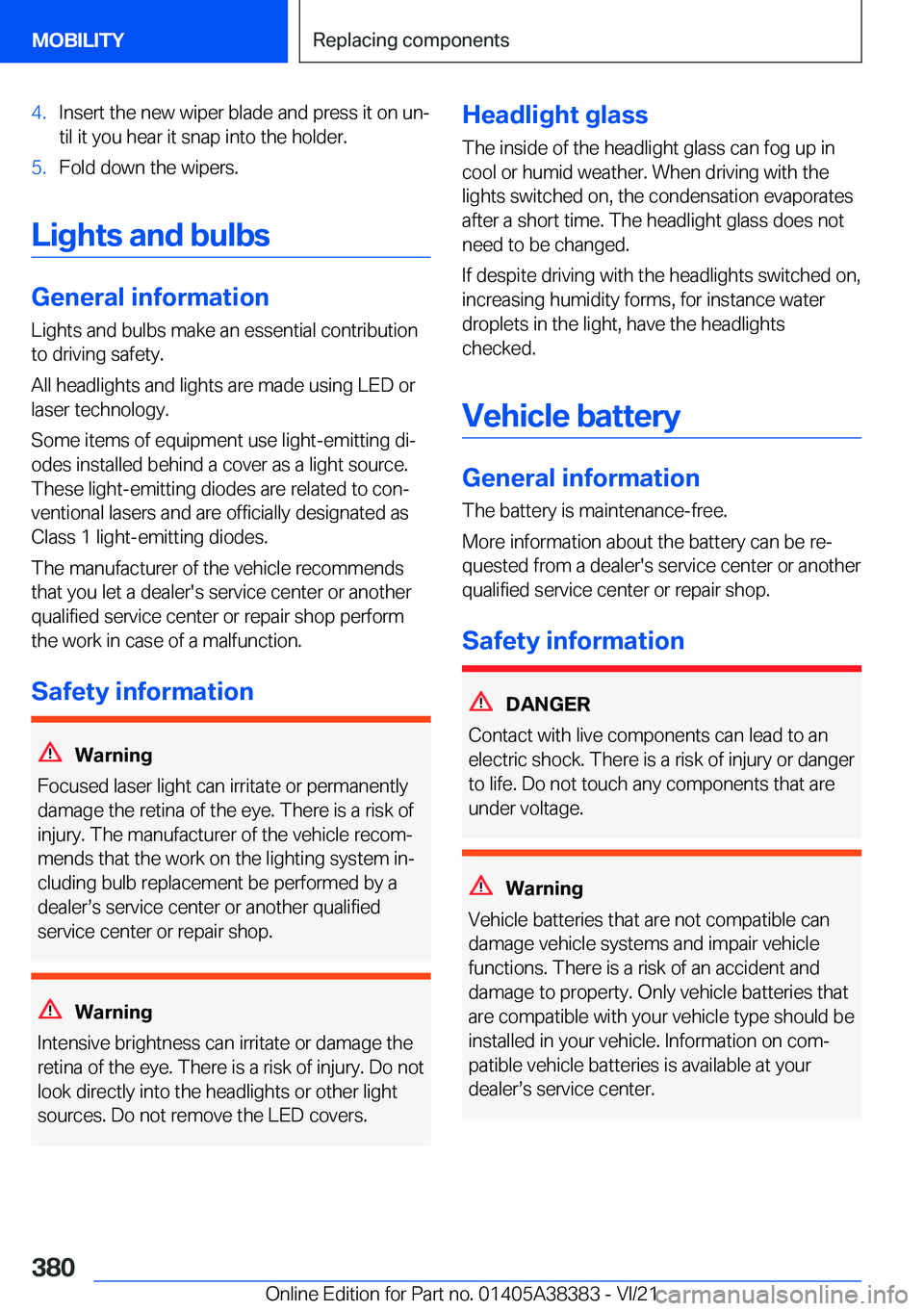 BMW 7 SERIES 2022  Owners Manual �4�.�I�n�s�e�r�t��t�h�e��n�e�w��w�i�p�e�r��b�l�a�d�e��a�n�d��p�r�e�s�s��i�t��o�n��u�n#j
�t�i�l��i�t��y�o�u��h�e�a�r��i�t��s�n�a�p��i�n�t�o��t�h�e��h�o�l�d�e�r�.�5�.�F�o�l�d��d�o�w�n�