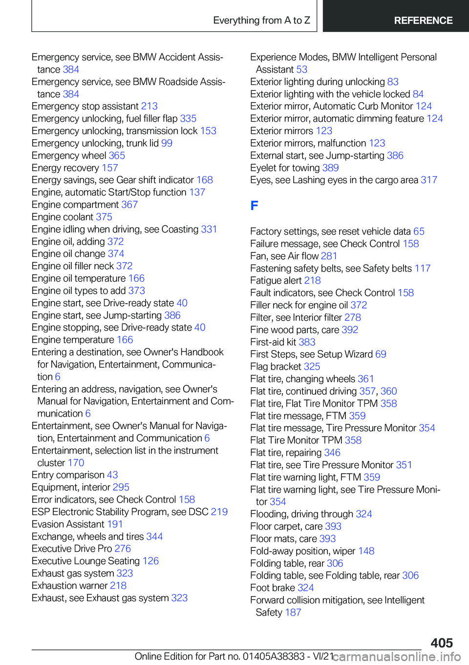 BMW 7 SERIES 2022  Owners Manual �E�m�e�r�g�e�n�c�y��s�e�r�v�i�c�e�,��s�e�e��B�M�W��A�c�c�i�d�e�n�t��A�s�s�i�s#j�t�a�n�c�e� �3�8�4�
�E�m�e�r�g�e�n�c�y��s�e�r�v�i�c�e�,��s�e�e��B�M�W��R�o�a�d�s�i�d�e��A�s�s�i�s#j �t�a�n�c�