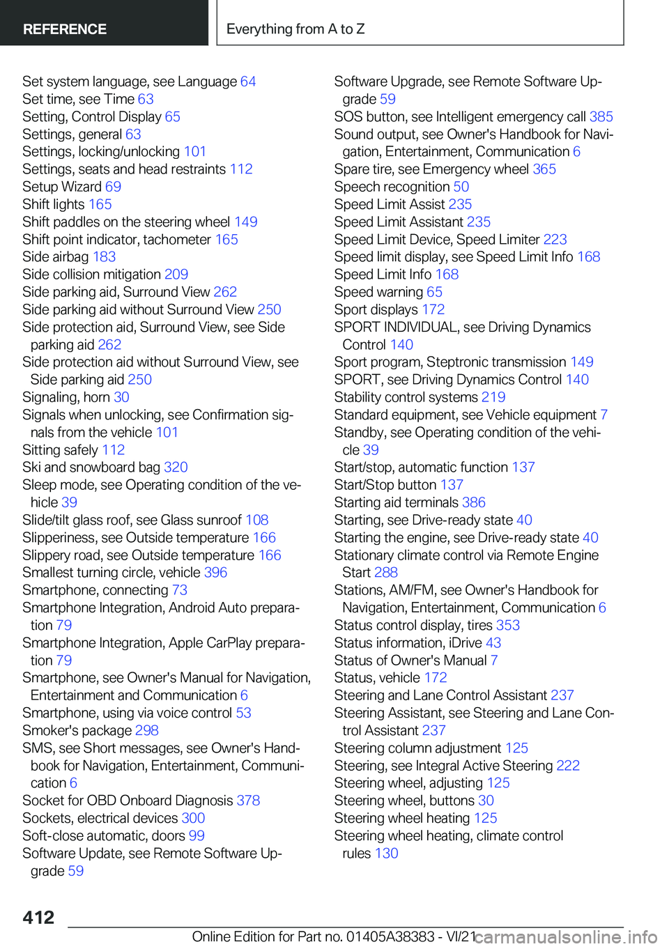 BMW 7 SERIES 2022  Owners Manual �S�e�t��s�y�s�t�e�m��l�a�n�g�u�a�g�e�,��s�e�e��L�a�n�g�u�a�g�e��6�4�
�S�e�t��t�i�m�e�,��s�e�e��T�i�m�e� �6�3�
�S�e�t�t�i�n�g�,��C�o�n�t�r�o�l��D�i�s�p�l�a�y� �6�5�
�S�e�t�t�i�n�g�s�,��