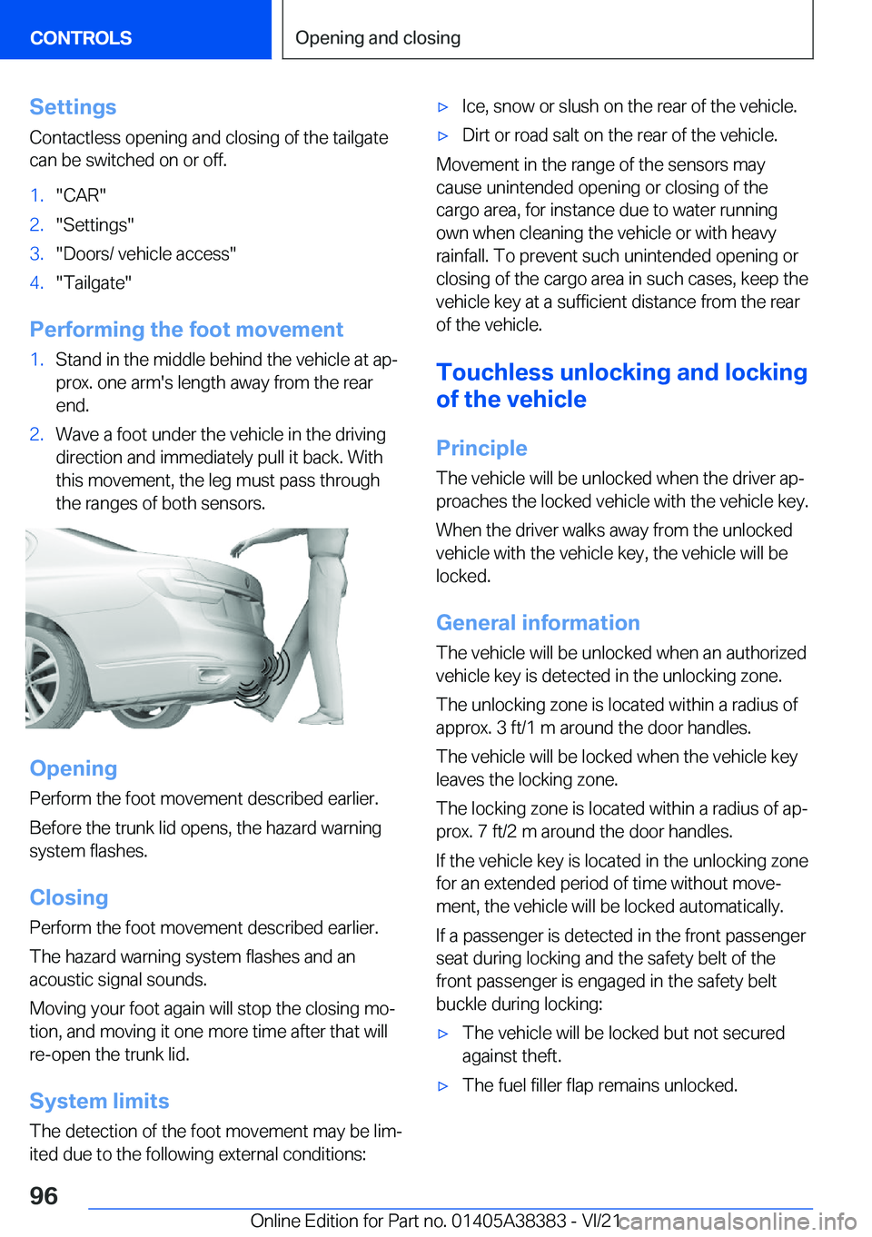 BMW 7 SERIES 2022  Owners Manual �S�e�t�t�i�n�g�s
�C�o�n�t�a�c�t�l�e�s�s��o�p�e�n�i�n�g��a�n�d��c�l�o�s�i�n�g��o�f��t�h�e��t�a�i�l�g�a�t�e
�c�a�n��b�e��s�w�i�t�c�h�e�d��o�n��o�r��o�f�f�.�1�.�"�C�A�R�"�2�.�"�S�e