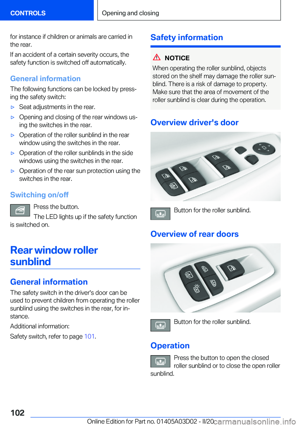 BMW 7 SERIES 2021  Owners Manual �f�o�r��i�n�s�t�a�n�c�e��i�f��c�h�i�l�d�r�e�n��o�r��a�n�i�m�a�l�s��a�r�e��c�a�r�r�i�e�d��i�n�t�h�e��r�e�a�r�.
�I�f��a�n��a�c�c�i�d�e�n�t��o�f��a��c�e�r�t�a�i�n��s�e�v�e�r�i�t�y��o�c�c�