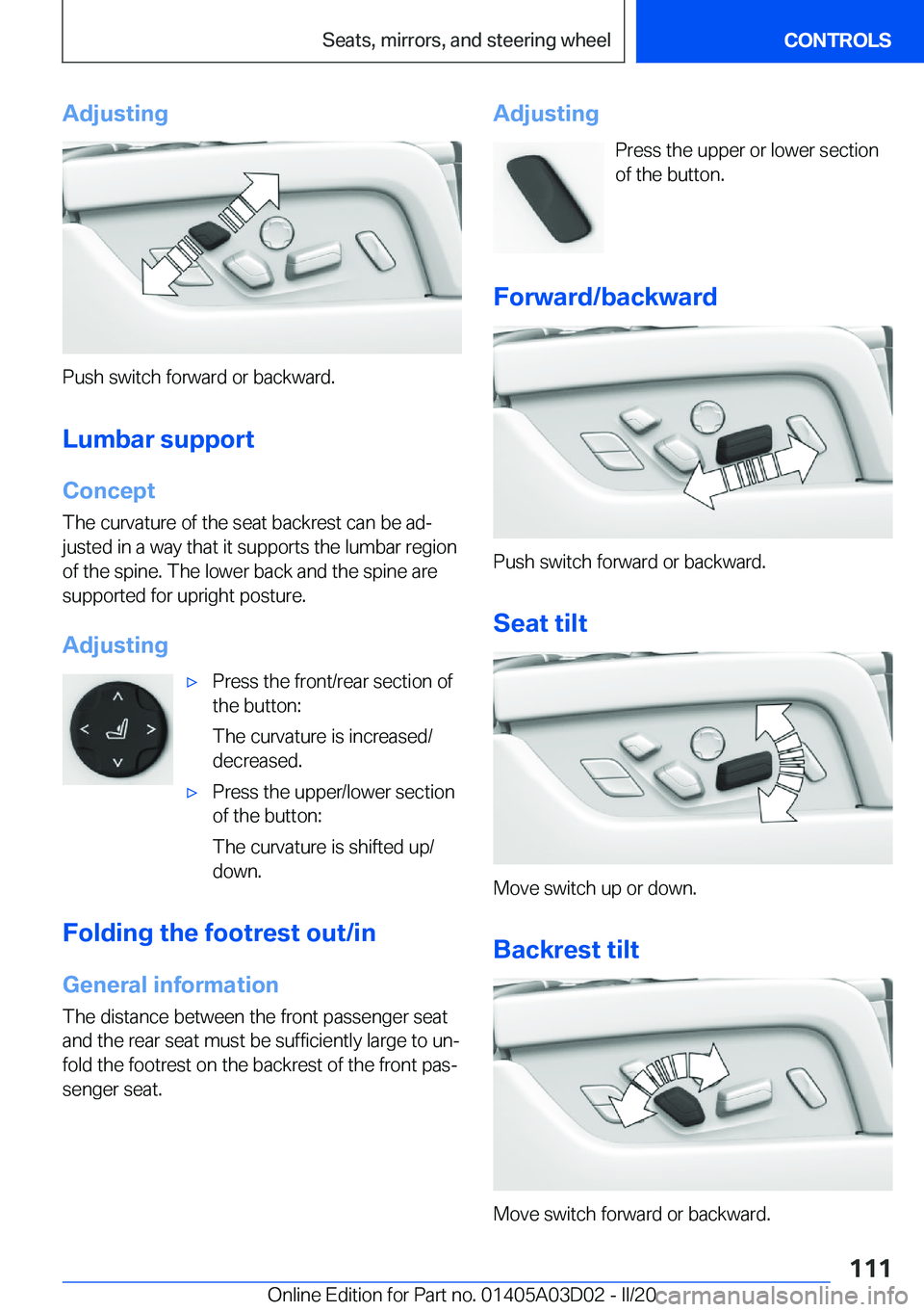 BMW 7 SERIES 2021  Owners Manual �A�d�j�u�s�t�i�n�g
�P�u�s�h��s�w�i�t�c�h��f�o�r�w�a�r�d��o�r��b�a�c�k�w�a�r�d�.
�L�u�m�b�a�r��s�u�p�p�o�r�t
�C�o�n�c�e�p�t
�T�h�e��c�u�r�v�a�t�u�r�e��o�f��t�h�e��s�e�a�t��b�a�c�k�r�e�s�t��c