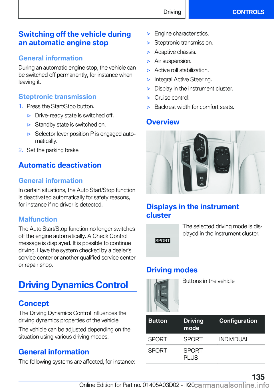 BMW 7 SERIES 2021  Owners Manual �S�w�i�t�c�h�i�n�g��o�f�f��t�h�e��v�e�h�i�c�l�e��d�u�r�i�n�g
�a�n��a�u�t�o�m�a�t�i�c��e�n�g�i�n�e��s�t�o�p
�G�e�n�e�r�a�l��i�n�f�o�r�m�a�t�i�o�n �D�u�r�i�n�g��a�n��a�u�t�o�m�a�t�i�c��e�n�g�