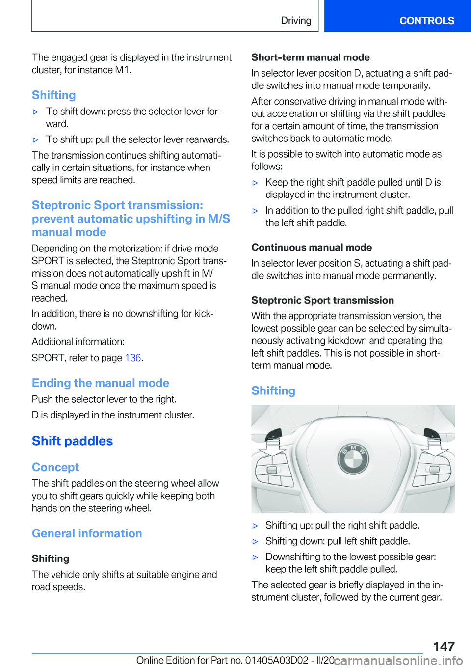 BMW 7 SERIES 2021  Owners Manual �T�h�e��e�n�g�a�g�e�d��g�e�a�r��i�s��d�i�s�p�l�a�y�e�d��i�n��t�h�e��i�n�s�t�r�u�m�e�n�t
�c�l�u�s�t�e�r�,��f�o�r��i�n�s�t�a�n�c�e��M�1�.
�S�h�i�f�t�i�n�g'x�T�o��s�h�i�f�t��d�o�w�n�:��p