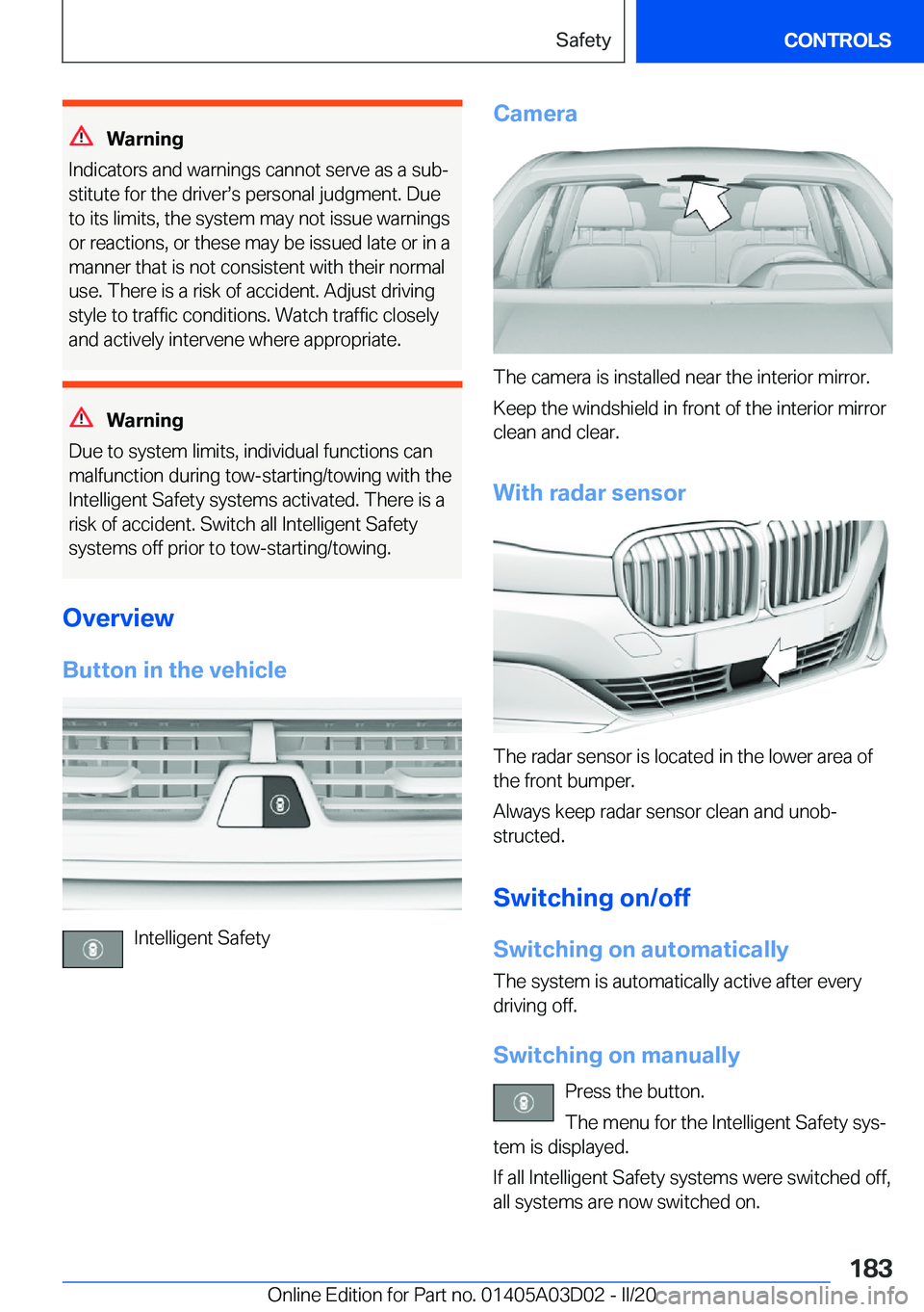 BMW 7 SERIES 2021  Owners Manual �W�a�r�n�i�n�g
�I�n�d�i�c�a�t�o�r�s��a�n�d��w�a�r�n�i�n�g�s��c�a�n�n�o�t��s�e�r�v�e��a�s��a��s�u�b#j
�s�t�i�t�u�t�e��f�o�r��t�h�e��d�r�i�v�e�r#s�s��p�e�r�s�o�n�a�l��j�u�d�g�m�e�n�t�.��D�u