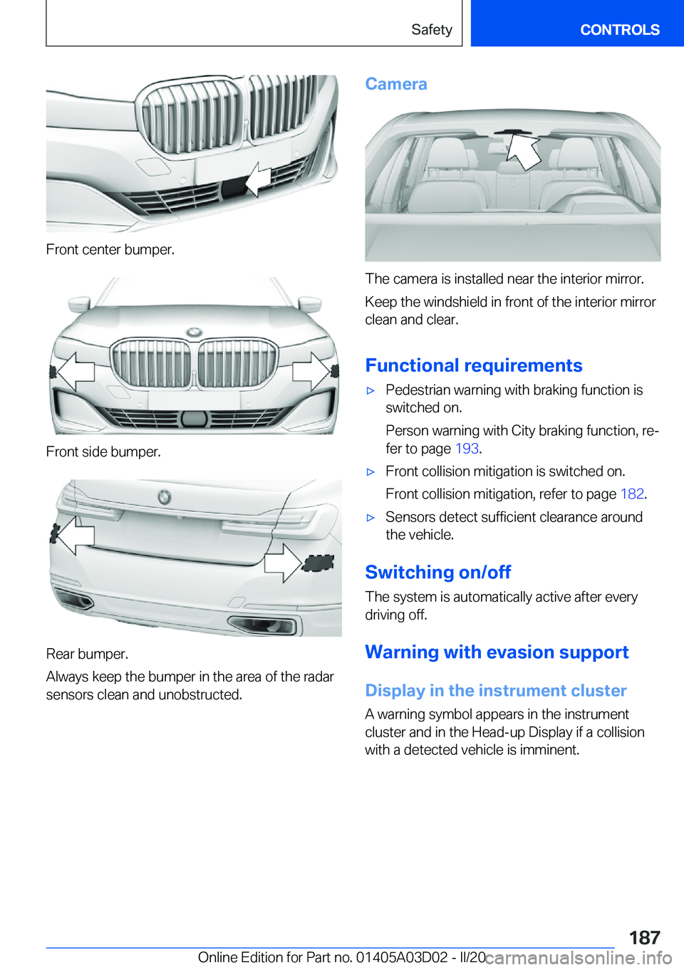 BMW 7 SERIES 2021  Owners Manual �F�r�o�n�t��c�e�n�t�e�r��b�u�m�p�e�r�.
�F�r�o�n�t��s�i�d�e��b�u�m�p�e�r�.
�R�e�a�r��b�u�m�p�e�r�.
�A�l�w�a�y�s��k�e�e�p��t�h�e��b�u�m�p�e�r��i�n��t�h�e��a�r�e�a��o�f��t�h�e��r�a�d�a�r
�s