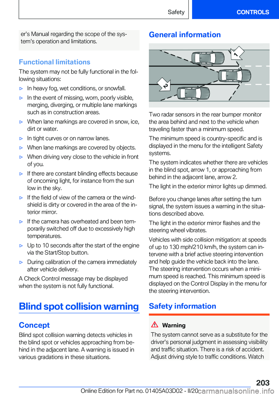 BMW 7 SERIES 2021  Owners Manual �e�r#s�s��M�a�n�u�a�l��r�e�g�a�r�d�i�n�g��t�h�e��s�c�o�p�e��o�f��t�h�e��s�y�s#j
�t�e�m#s�s��o�p�e�r�a�t�i�o�n��a�n�d��l�i�m�i�t�a�t�i�o�n�s�.
�F�u�n�c�t�i�o�n�a�l��l�i�m�i�t�a�t�i�o�n�s �T�