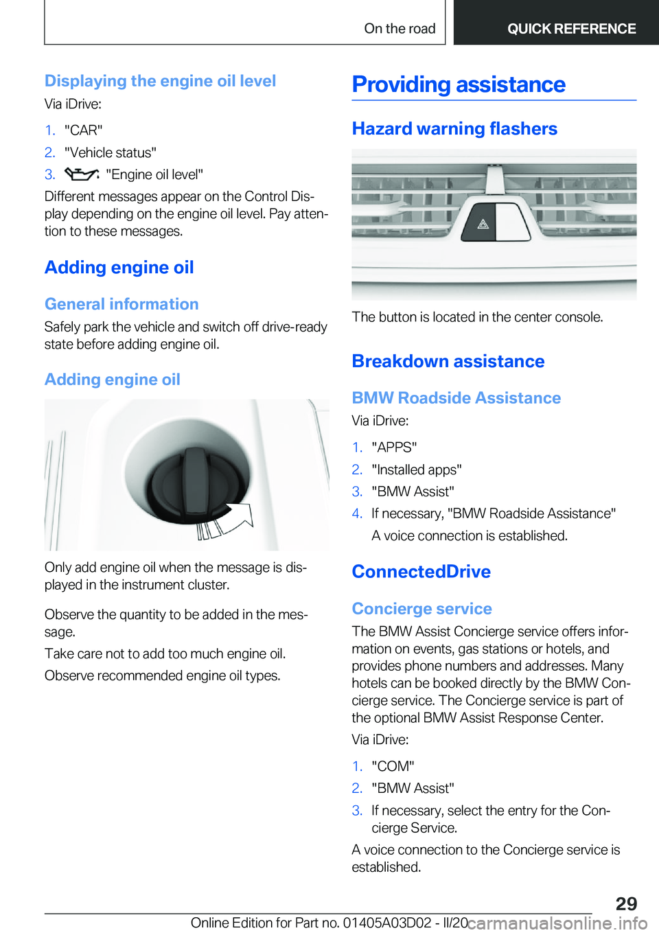 BMW 7 SERIES 2021 Owners Manual �D�i�s�p�l�a�y�i�n�g��t�h�e��e�n�g�i�n�e��o�i�l��l�e�v�e�l�V�i�a��i�D�r�i�v�e�:�1�.�"�C�A�R�"�2�.�"�V�e�h�i�c�l�e��s�t�a�t�u�s�"�3�.���"�E�n�g�i�n�e��o�i�l��l�e�v�e�l�