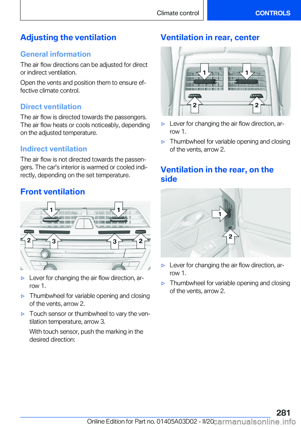 BMW 7 SERIES 2021  Owners Manual �A�d�j�u�s�t�i�n�g��t�h�e��v�e�n�t�i�l�a�t�i�o�n
�G�e�n�e�r�a�l��i�n�f�o�r�m�a�t�i�o�n �T�h�e��a�i�r��f�l�o�w��d�i�r�e�c�t�i�o�n�s��c�a�n��b�e��a�d�j�u�s�t�e�d��f�o�r��d�i�r�e�c�t
�o�r��i�