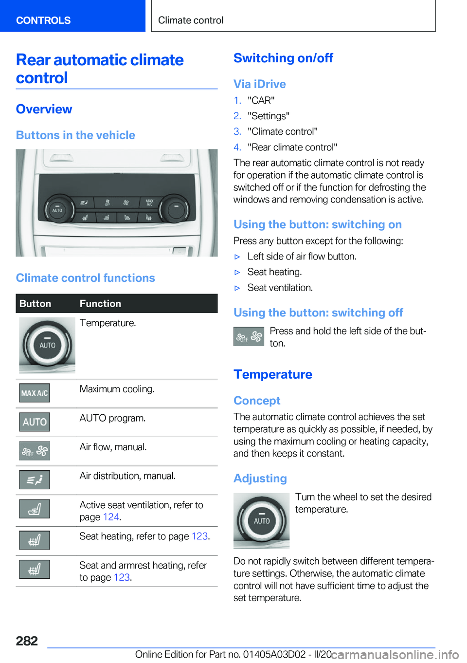 BMW 7 SERIES 2021  Owners Manual �R�e�a�r��a�u�t�o�m�a�t�i�c��c�l�i�m�a�t�e�c�o�n�t�r�o�l
�O�v�e�r�v�i�e�w
�B�u�t�t�o�n�s��i�n��t�h�e��v�e�h�i�c�l�e
�C�l�i�m�a�t�e��c�o�n�t�r�o�l��f�u�n�c�t�i�o�n�s
�B�u�t�t�o�n�F�u�n�c�t�i�o�n