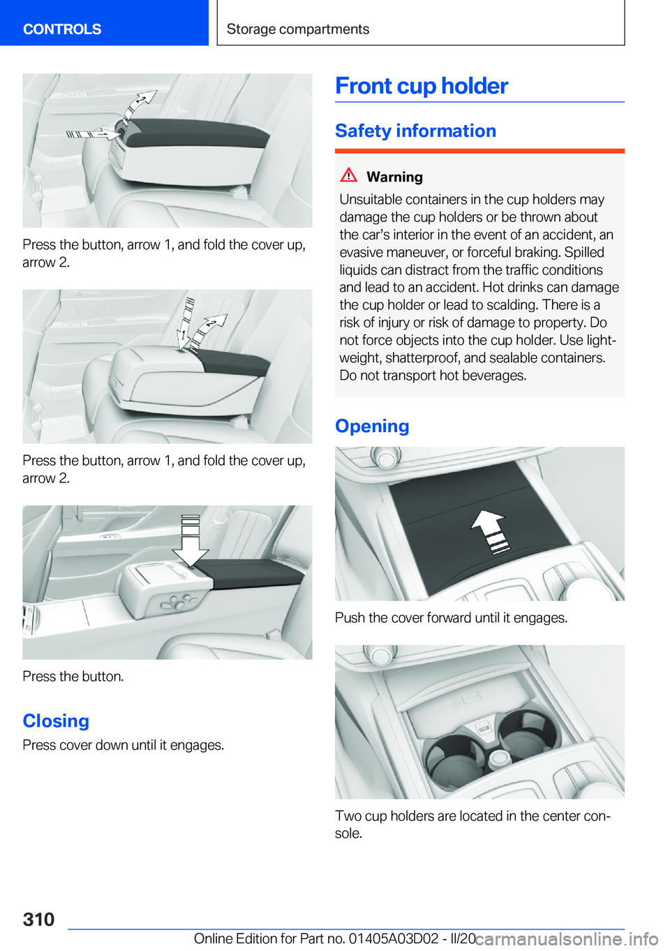 BMW 7 SERIES 2021  Owners Manual �P�r�e�s�s��t�h�e��b�u�t�t�o�n�,��a�r�r�o�w��1�,��a�n�d��f�o�l�d��t�h�e��c�o�v�e�r��u�p�,
�a�r�r�o�w��2�.
�P�r�e�s�s��t�h�e��b�u�t�t�o�n�,��a�r�r�o�w��1�,��a�n�d��f�o�l�d��t�h�e��c�o