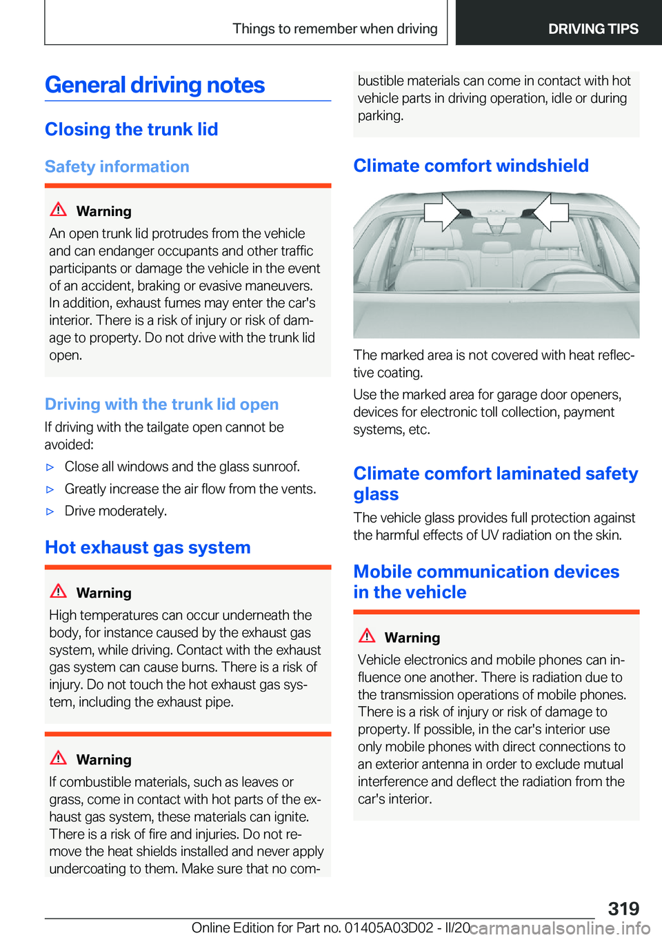 BMW 7 SERIES 2021  Owners Manual �G�e�n�e�r�a�l��d�r�i�v�i�n�g��n�o�t�e�s
�C�l�o�s�i�n�g��t�h�e��t�r�u�n�k��l�i�d
�S�a�f�e�t�y��i�n�f�o�r�m�a�t�i�o�n
�W�a�r�n�i�n�g
�A�n��o�p�e�n��t�r�u�n�k��l�i�d��p�r�o�t�r�u�d�e�s��f�r�o
