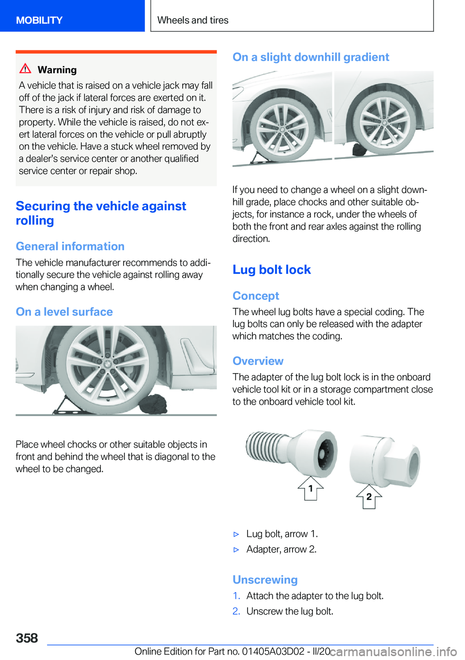 BMW 7 SERIES 2021  Owners Manual �W�a�r�n�i�n�g
�A��v�e�h�i�c�l�e��t�h�a�t��i�s��r�a�i�s�e�d��o�n��a��v�e�h�i�c�l�e��j�a�c�k��m�a�y��f�a�l�l �o�f�f��o�f��t�h�e��j�a�c�k��i�f��l�a�t�e�r�a�l��f�o�r�c�e�s��a�r�e��e�x�e