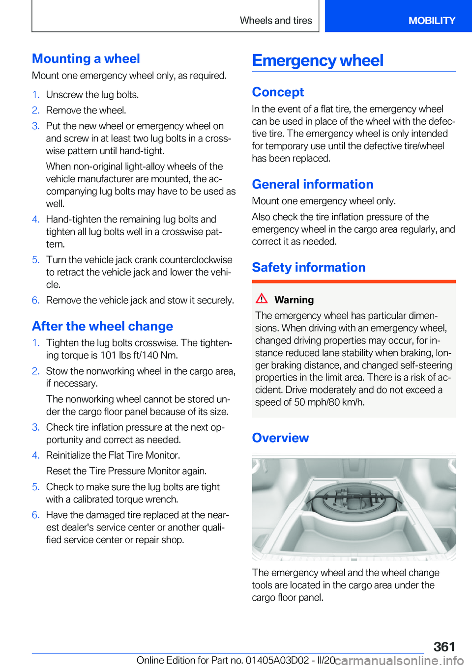 BMW 7 SERIES 2021  Owners Manual �M�o�u�n�t�i�n�g��a��w�h�e�e�l
�M�o�u�n�t��o�n�e��e�m�e�r�g�e�n�c�y��w�h�e�e�l��o�n�l�y�,��a�s��r�e�q�u�i�r�e�d�.�1�.�U�n�s�c�r�e�w��t�h�e��l�u�g��b�o�l�t�s�.�2�.�R�e�m�o�v�e��t�h�e��w�h�