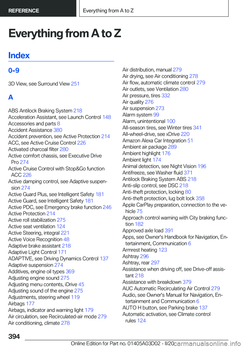 BMW 7 SERIES 2021  Owners Manual �E�v�e�r�y�t�h�i�n�g��f�r�o�m��A��t�o��Z�I�n�d�e�x�0�-�9 �3�D��V�i�e�w�,��s�e�e��S�u�r�r�o�u�n�d��V�i�e�w� �2�5�1�
�A �A�B�S��A�n�t�i�l�o�c�k��B�r�a�k�i�n�g��S�y�s�t�e�m� �2�1�8�
�A�c�c