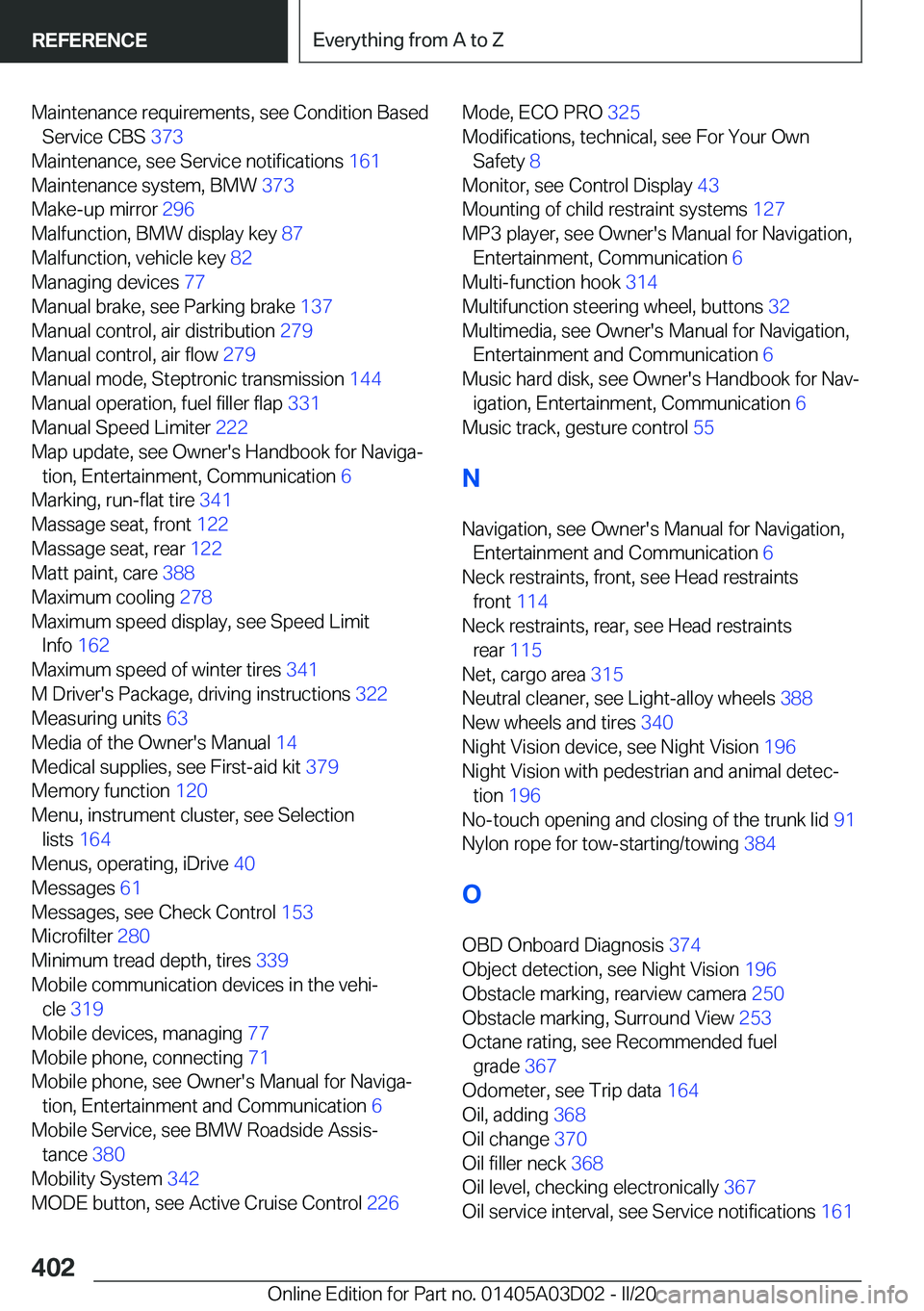 BMW 7 SERIES 2021  Owners Manual �M�a�i�n�t�e�n�a�n�c�e��r�e�q�u�i�r�e�m�e�n�t�s�,��s�e�e��C�o�n�d�i�t�i�o�n��B�a�s�e�d�S�e�r�v�i�c�e��C�B�S� �3�7�3�
�M�a�i�n�t�e�n�a�n�c�e�,��s�e�e��S�e�r�v�i�c�e��n�o�t�i�f�i�c�a�t�i�o�n�s