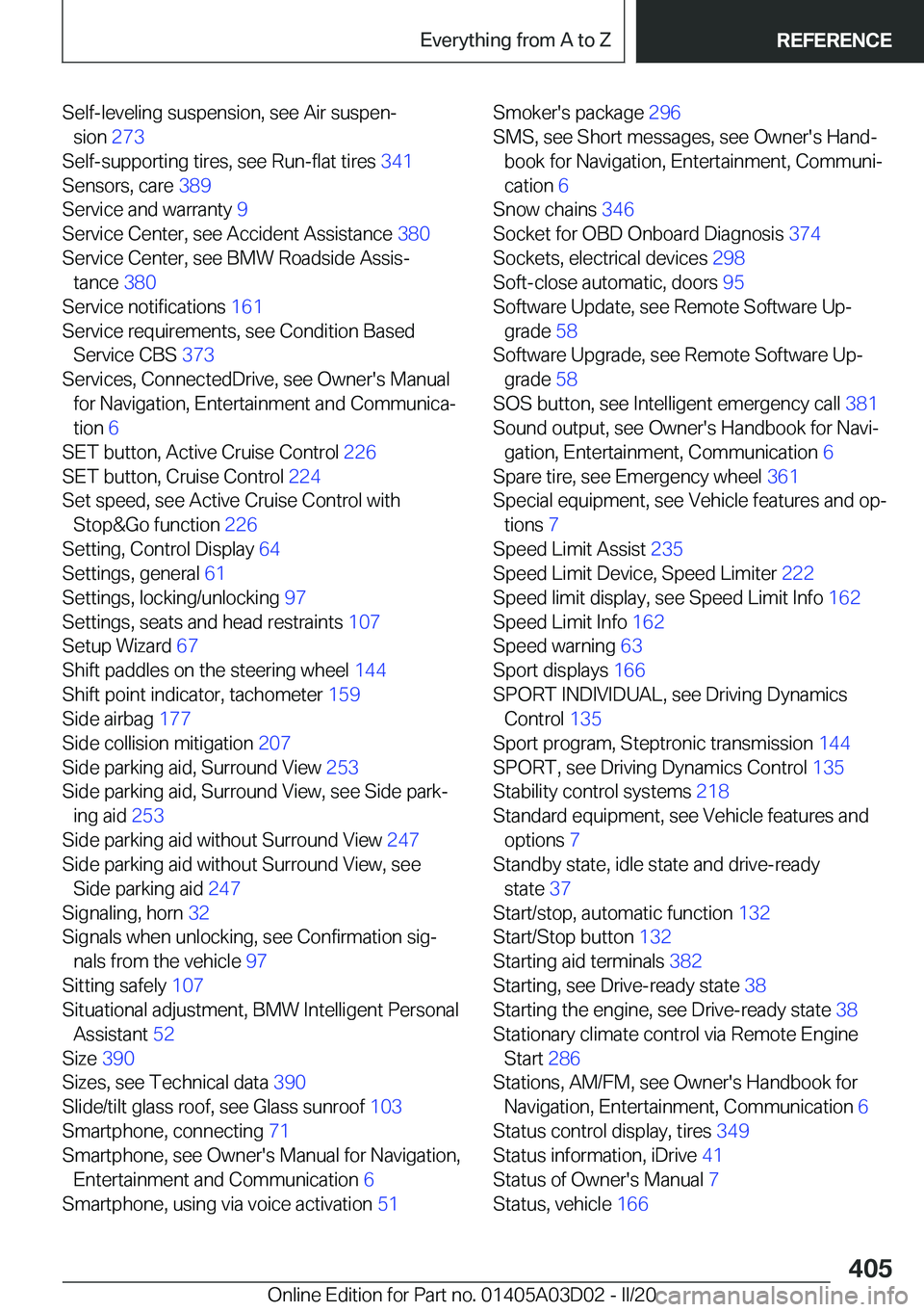 BMW 7 SERIES 2021  Owners Manual �S�e�l�f�-�l�e�v�e�l�i�n�g��s�u�s�p�e�n�s�i�o�n�,��s�e�e��A�i�r��s�u�s�p�e�n#j�s�i�o�n� �2�7�3�
�S�e�l�f�-�s�u�p�p�o�r�t�i�n�g��t�i�r�e�s�,��s�e�e��R�u�n�-�f�l�a�t��t�i�r�e�s� �3�4�1�
�S�e