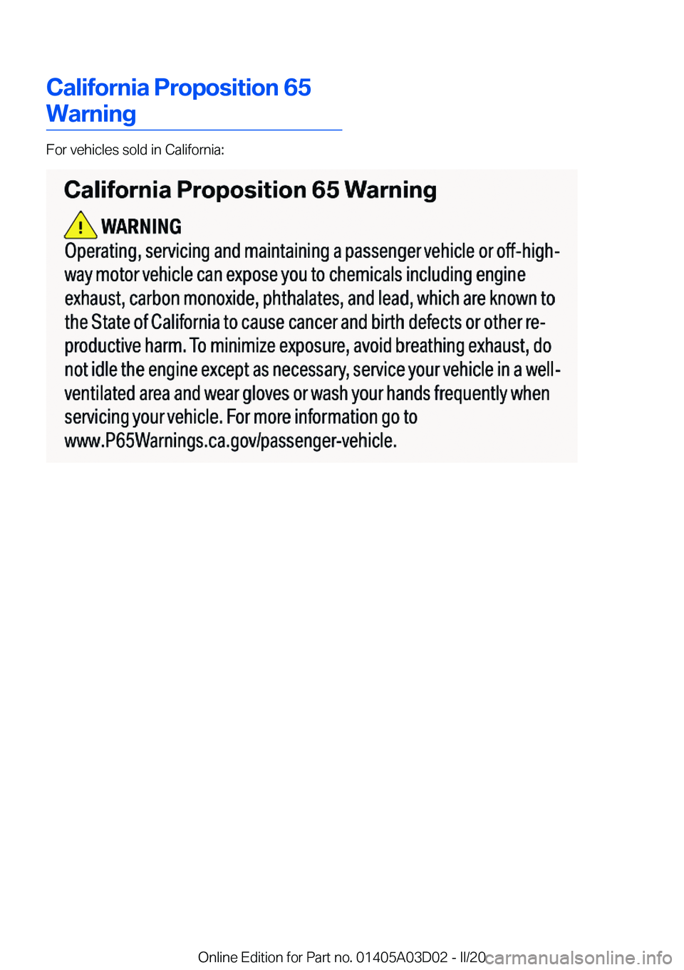 BMW 7 SERIES 2021  Owners Manual �C�a�l�i�f�o�r�n�i�a��P�r�o�p�o�s�i�t�i�o�n��6�5
�W�a�r�n�i�n�g
�F�o�r��v�e�h�i�c�l�e�s��s�o�l�d��i�n��C�a�l�i�f�o�r�n�i�a�:
�O�n�l�i�n�e��E�d�i�t�i�o�n��f�o�r��P�a�r�t��n�o�.��0�1�4�0�5�A�