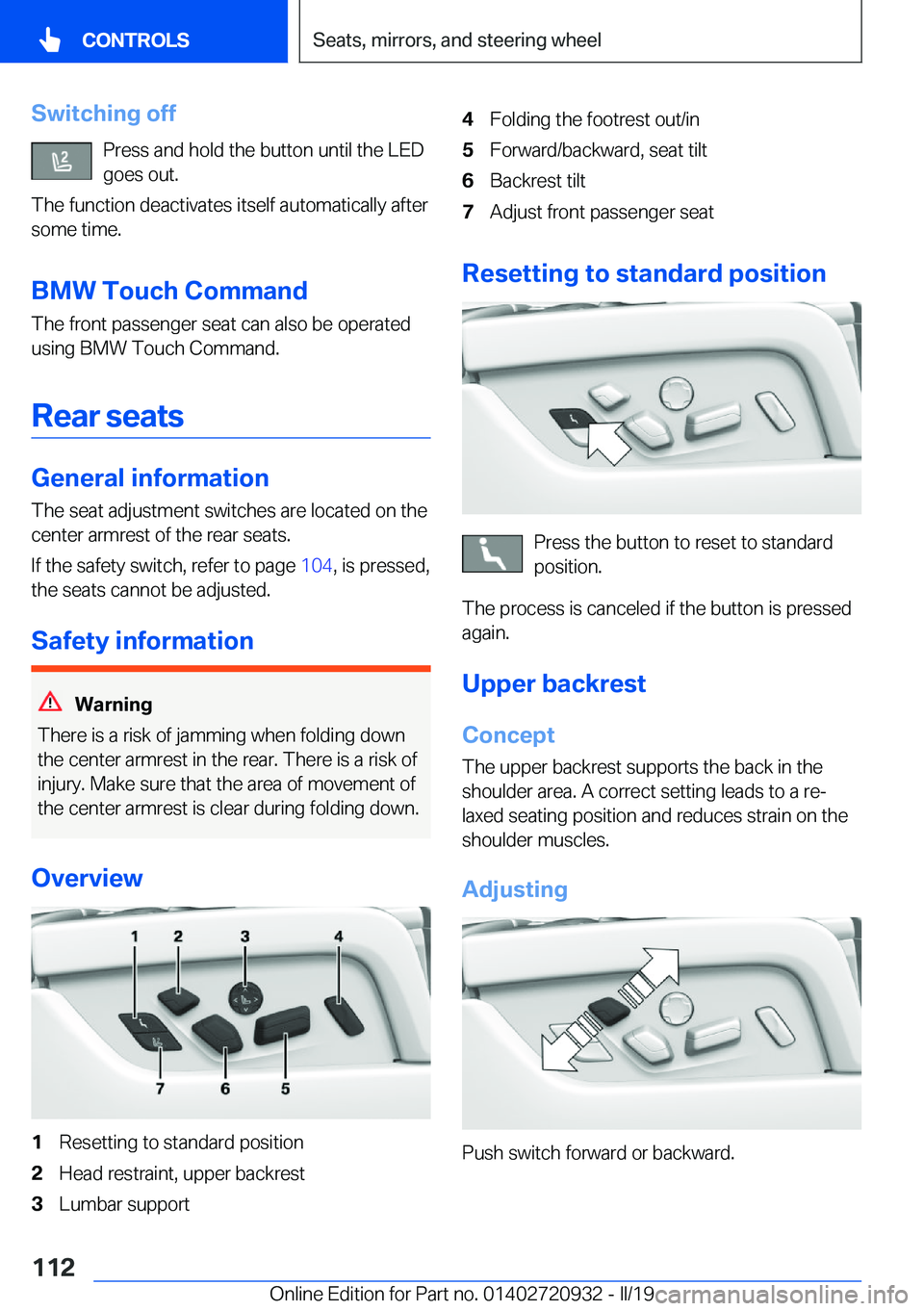 BMW 7 SERIES 2020  Owners Manual �S�w�i�t�c�h�i�n�g��o�f�f�P�r�e�s�s��a�n�d��h�o�l�d��t�h�e��b�u�t�t�o�n��u�n�t�i�l��t�h�e��L�E�D�g�o�e�s��o�u�t�.
�T�h�e��f�u�n�c�t�i�o�n��d�e�a�c�t�i�v�a�t�e�s��i�t�s�e�l�f��a�u�t�o�m�a�