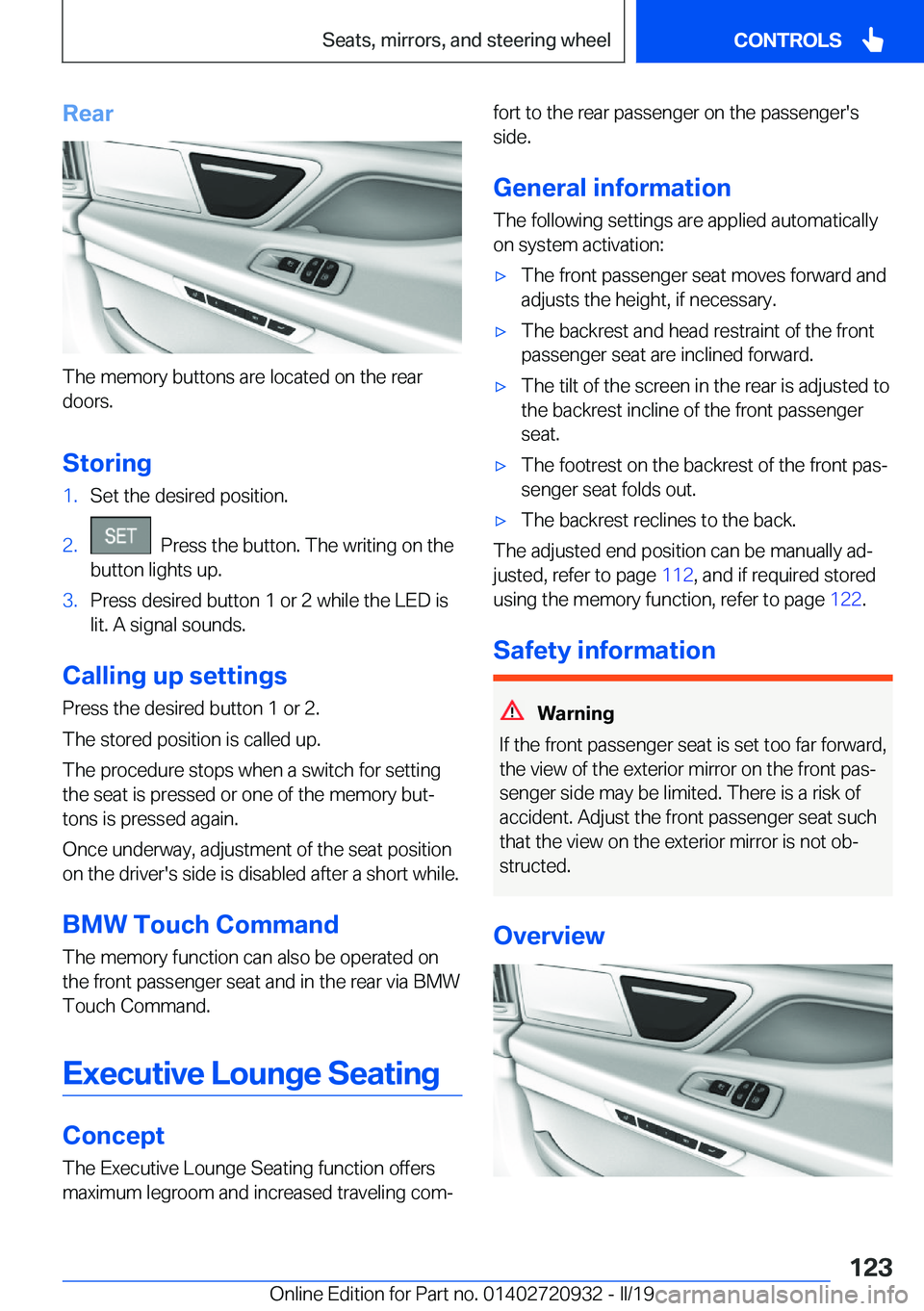 BMW 7 SERIES 2020  Owners Manual �R�e�a�r
�T�h�e��m�e�m�o�r�y��b�u�t�t�o�n�s��a�r�e��l�o�c�a�t�e�d��o�n��t�h�e��r�e�a�r�d�o�o�r�s�.
�S�t�o�r�i�n�g
�1�.�S�e�t��t�h�e��d�e�s�i�r�e�d��p�o�s�i�t�i�o�n�.�2�.���P�r�e�s�s��t�h�