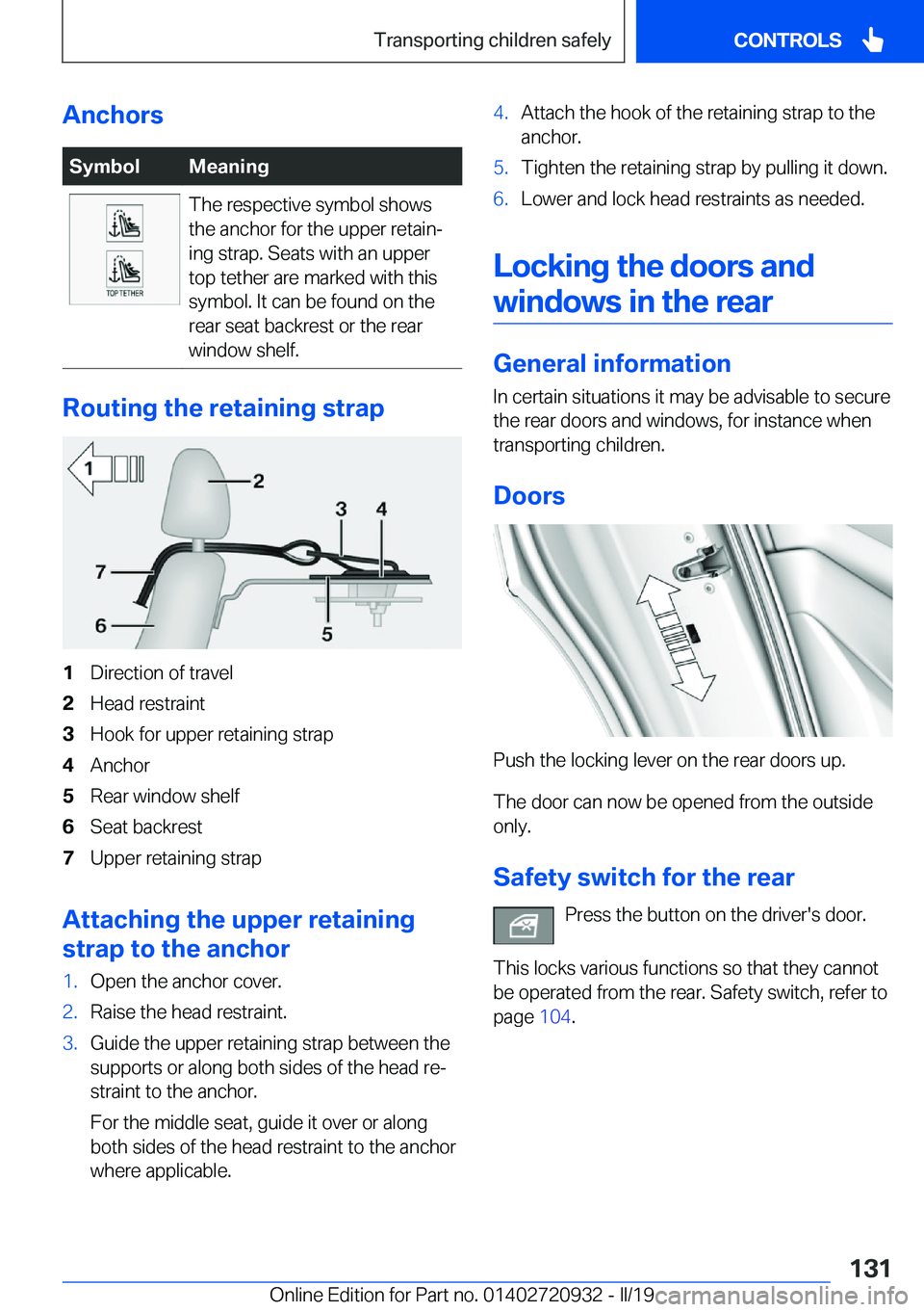 BMW 7 SERIES 2020  Owners Manual �A�n�c�h�o�r�s�S�y�m�b�o�l�M�e�a�n�i�n�g�T�h�e��r�e�s�p�e�c�t�i�v�e��s�y�m�b�o�l��s�h�o�w�s
�t�h�e��a�n�c�h�o�r��f�o�r��t�h�e��u�p�p�e�r��r�e�t�a�i�nj
�i�n�g��s�t�r�a�p�.��S�e�a�t�s��w�i�t