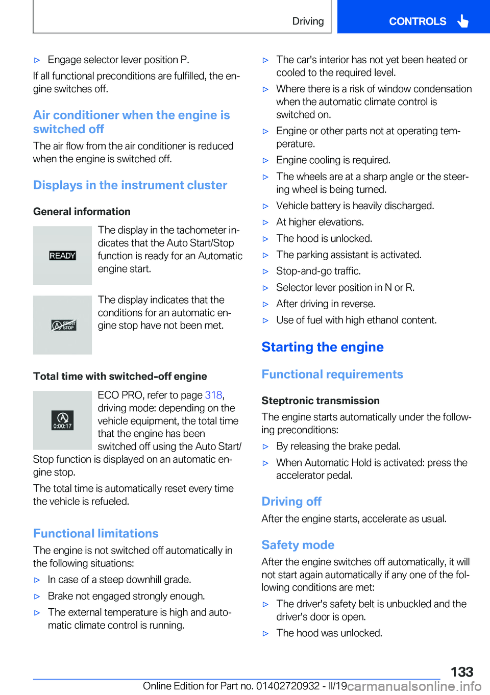 BMW 7 SERIES 2020  Owners Manual 'x�E�n�g�a�g�e��s�e�l�e�c�t�o�r��l�e�v�e�r��p�o�s�i�t�i�o�n��P�.
�I�f��a�l�l��f�u�n�c�t�i�o�n�a�l��p�r�e�c�o�n�d�i�t�i�o�n�s��a�r�e��f�u�l�f�i�l�l�e�d�,��t�h�e��e�nj�g�i�n�e��s�w�i�t�