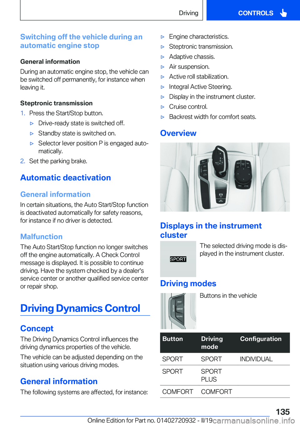 BMW 7 SERIES 2020  Owners Manual �S�w�i�t�c�h�i�n�g��o�f�f��t�h�e��v�e�h�i�c�l�e��d�u�r�i�n�g��a�n
�a�u�t�o�m�a�t�i�c��e�n�g�i�n�e��s�t�o�p
�G�e�n�e�r�a�l��i�n�f�o�r�m�a�t�i�o�n
�D�u�r�i�n�g��a�n��a�u�t�o�m�a�t�i�c��e�n�g�