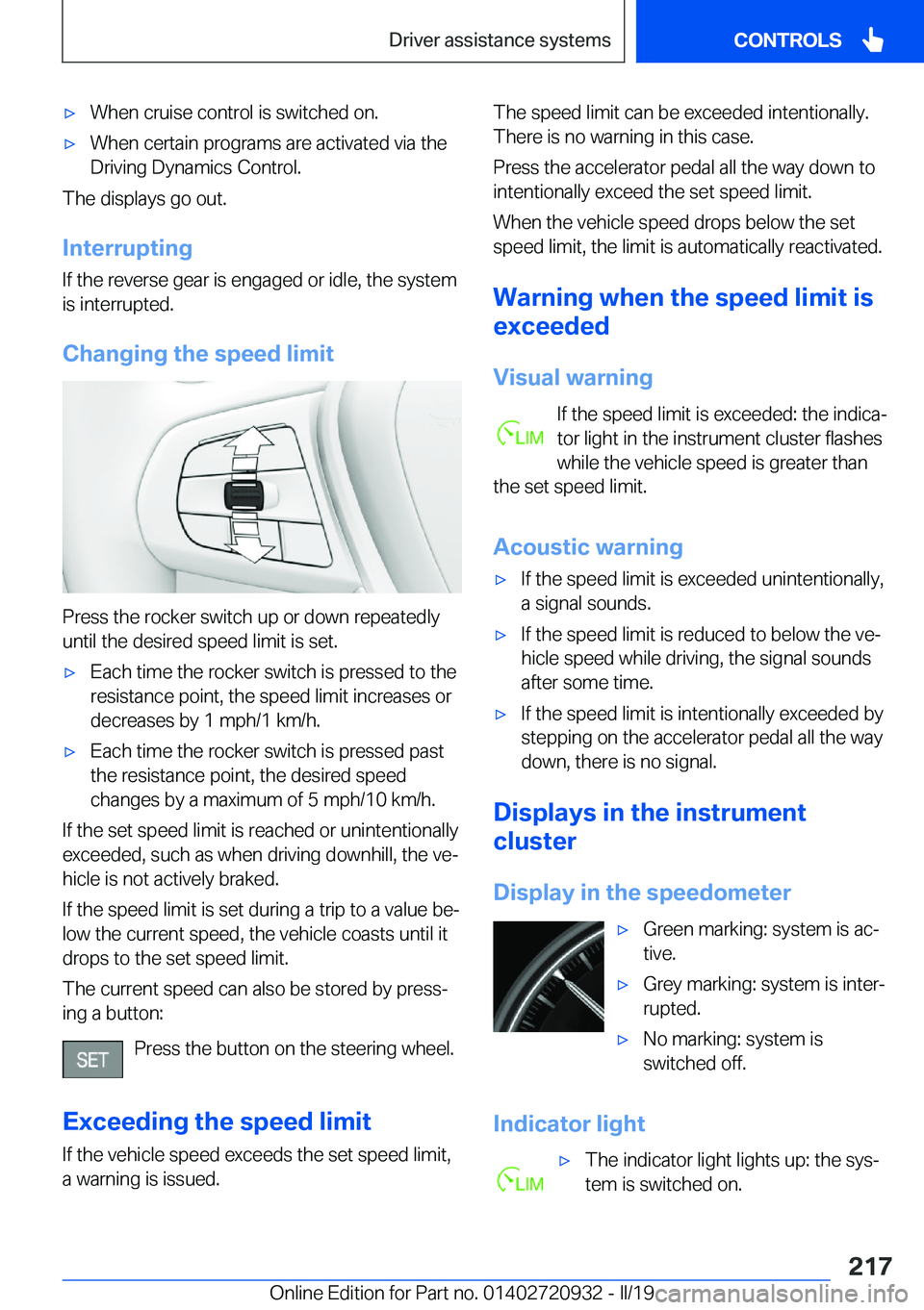 BMW 7 SERIES 2020  Owners Manual 'x�W�h�e�n��c�r�u�i�s�e��c�o�n�t�r�o�l��i�s��s�w�i�t�c�h�e�d��o�n�.'x�W�h�e�n��c�e�r�t�a�i�n��p�r�o�g�r�a�m�s��a�r�e��a�c�t�i�v�a�t�e�d��v�i�a��t�h�e�D�r�i�v�i�n�g��D�y�n�a�m�i�c�s