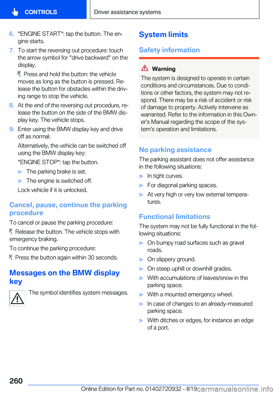 BMW 7 SERIES 2020  Owners Manual �6�.��E�N�G�I�N�E��S�T�A�R�T��:��t�a�p��t�h�e��b�u�t�t�o�n�.��T�h�e��e�nj
�g�i�n�e��s�t�a�r�t�s�.�7�.�T�o��s�t�a�r�t��t�h�e��r�e�v�e�r�s�i�n�g��o�u�t��p�r�o�c�e�d�u�r�e�:��t�o�u�c�h
�t