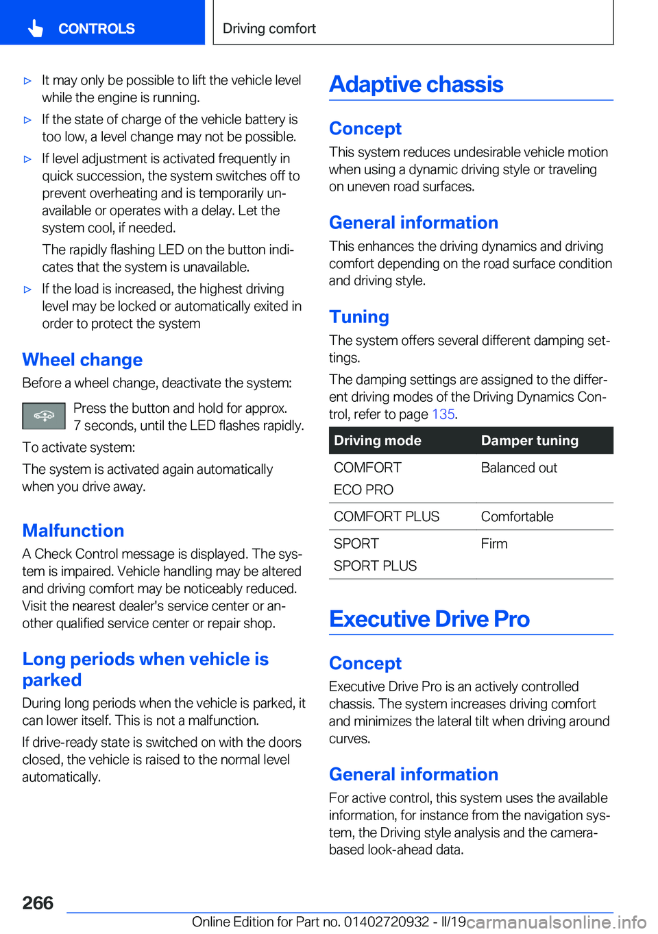 BMW 7 SERIES 2020  Owners Manual 'x�I�t��m�a�y��o�n�l�y��b�e��p�o�s�s�i�b�l�e��t�o��l�i�f�t��t�h�e��v�e�h�i�c�l�e��l�e�v�e�l
�w�h�i�l�e��t�h�e��e�n�g�i�n�e��i�s��r�u�n�n�i�n�g�.'x�I�f��t�h�e��s�t�a�t�e��o�f��