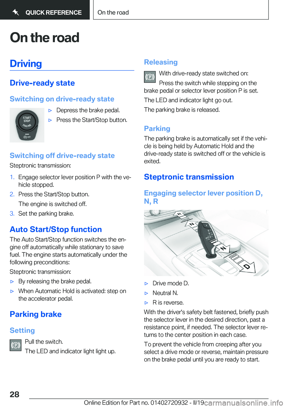 BMW 7 SERIES 2020 Owners Manual �O�n��t�h�e��r�o�a�d�D�r�i�v�i�n�g
�D�r�i�v�e�-�r�e�a�d�y��s�t�a�t�e
�S�w�i�t�c�h�i�n�g��o�n��d�r�i�v�e�-�r�e�a�d�y��s�t�a�t�e
'x�D�e�p�r�e�s�s��t�h�e��b�r�a�k�e��p�e�d�a�l�.'x�P�r�e�