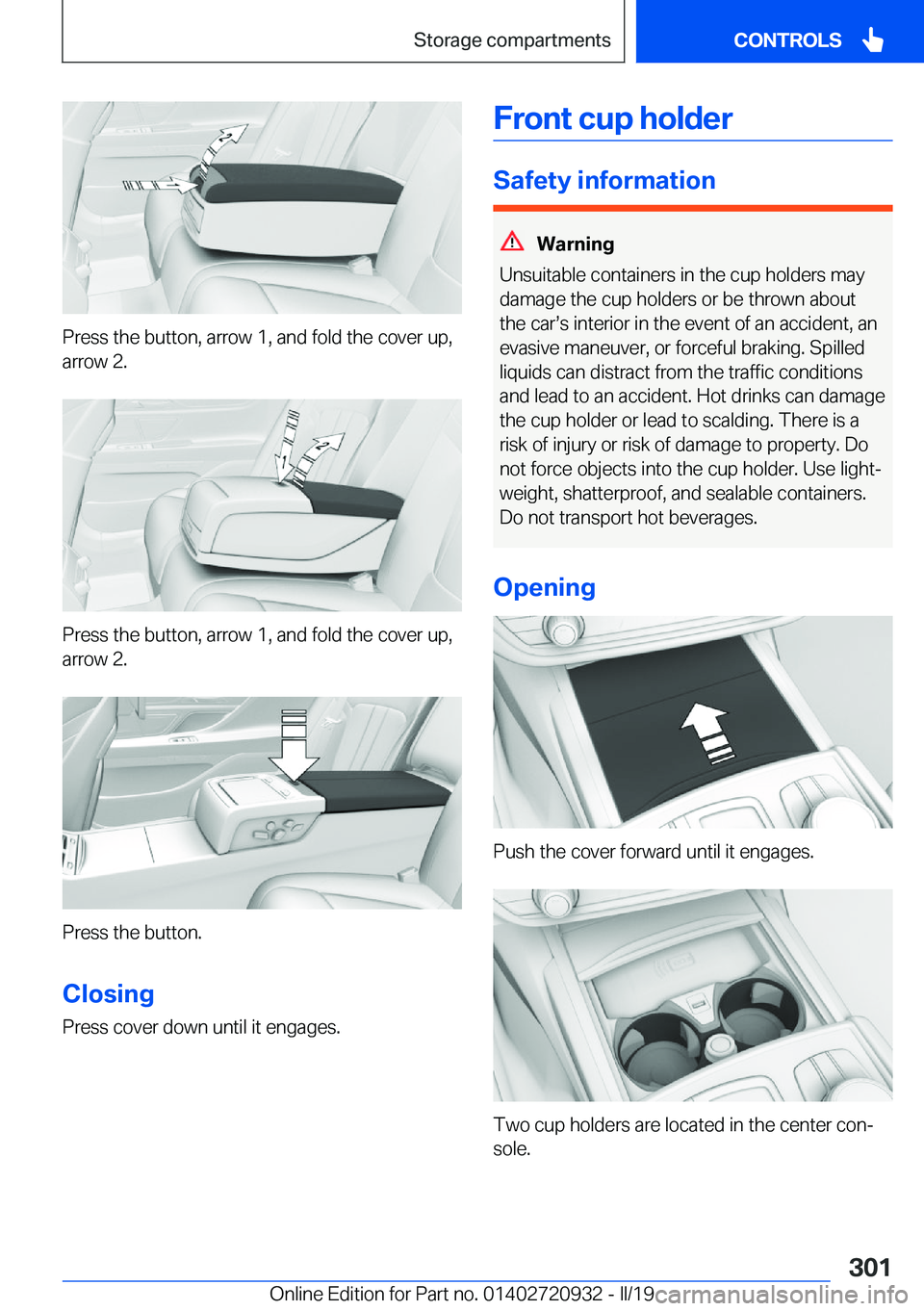 BMW 7 SERIES 2020  Owners Manual �P�r�e�s�s��t�h�e��b�u�t�t�o�n�,��a�r�r�o�w��1�,��a�n�d��f�o�l�d��t�h�e��c�o�v�e�r��u�p�,
�a�r�r�o�w��2�.
�P�r�e�s�s��t�h�e��b�u�t�t�o�n�,��a�r�r�o�w��1�,��a�n�d��f�o�l�d��t�h�e��c�o