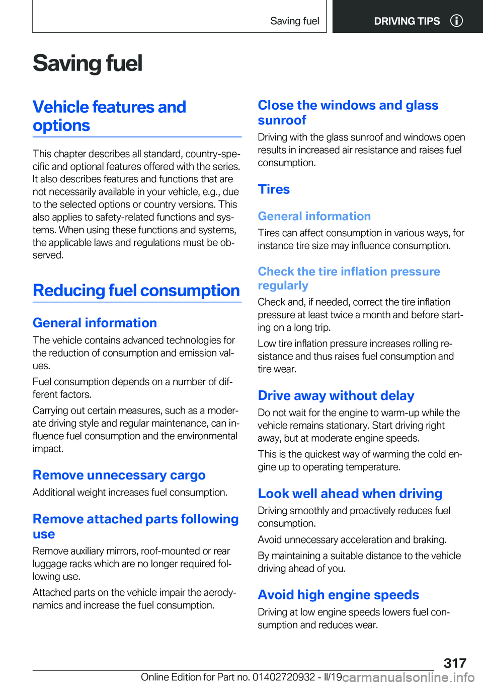 BMW 7 SERIES 2020  Owners Manual �S�a�v�i�n�g��f�u�e�l�V�e�h�i�c�l�e��f�e�a�t�u�r�e�s��a�n�d�o�p�t�i�o�n�s
�T�h�i�s��c�h�a�p�t�e�r��d�e�s�c�r�i�b�e�s��a�l�l��s�t�a�n�d�a�r�d�,��c�o�u�n�t�r�y�-�s�p�ej�c�i�f�i�c��a�n�d��o�p�