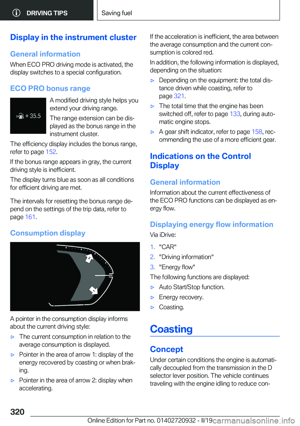 BMW 7 SERIES 2020  Owners Manual �D�i�s�p�l�a�y��i�n��t�h�e��i�n�s�t�r�u�m�e�n�t��c�l�u�s�t�e�r
�G�e�n�e�r�a�l��i�n�f�o�r�m�a�t�i�o�n �W�h�e�n��E�C�O��P�R�O��d�r�i�v�i�n�g��m�o�d�e��i�s��a�c�t�i�v�a�t�e�d�,��t�h�e
�d�i�s�
