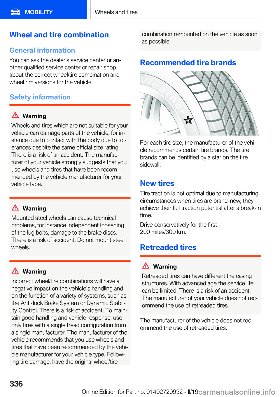 BMW 7 SERIES 2020  Owners Manual �W�h�e�e�l��a�n�d��t�i�r�e��c�o�m�b�i�n�a�t�i�o�n
�G�e�n�e�r�a�l��i�n�f�o�r�m�a�t�i�o�n �Y�o�u��c�a�n��a�s�k��t�h�e��d�e�a�l�e�r�'�s��s�e�r�v�i�c�e��c�e�n�t�e�r��o�r��a�nj
�o�t�h�e�r�
