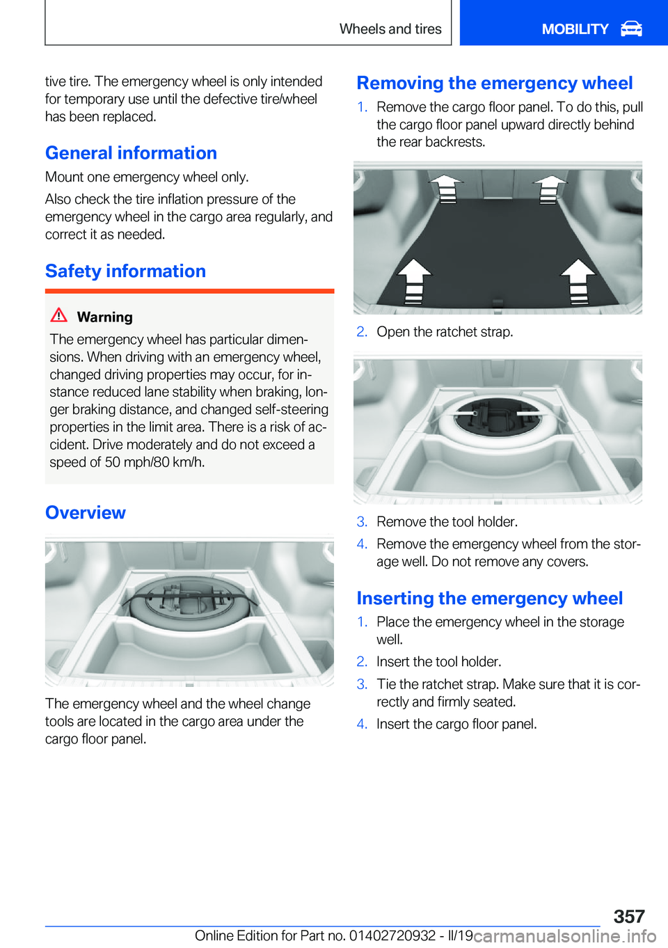 BMW 7 SERIES 2020  Owners Manual �t�i�v�e��t�i�r�e�.��T�h�e��e�m�e�r�g�e�n�c�y��w�h�e�e�l��i�s��o�n�l�y��i�n�t�e�n�d�e�d
�f�o�r��t�e�m�p�o�r�a�r�y��u�s�e��u�n�t�i�l��t�h�e��d�e�f�e�c�t�i�v�e��t�i�r�e�/�w�h�e�e�l �h�a�s�