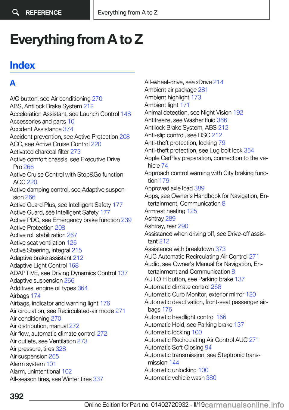 BMW 7 SERIES 2020  Owners Manual �E�v�e�r�y�t�h�i�n�g��f�r�o�m��A��t�o��Z�I�n�d�e�x�A �A�/�C��b�u�t�t�o�n�,��s�e�e��A�i�r��c�o�n�d�i�t�i�o�n�i�n�g� �2�7�0�
�A�B�S�,��A�n�t�i�l�o�c�k��B�r�a�k�e��S�y�s�t�e�m� �2�1�2�
�A�