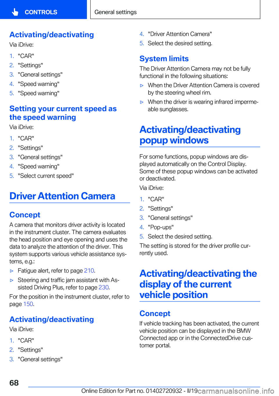 BMW 7 SERIES 2020 Repair Manual �A�c�t�i�v�a�t�i�n�g�/�d�e�a�c�t�i�v�a�t�i�n�g�V�i�a��i�D�r�i�v�e�:�1�.��C�A�R��2�.��S�e�t�t�i�n�g�s��3�.��G�e�n�e�r�a�l��s�e�t�t�i�n�g�s��4�.��S�p�e�e�d��w�a�r�n�i�n�g��5�.��S�p�e�e�d��w