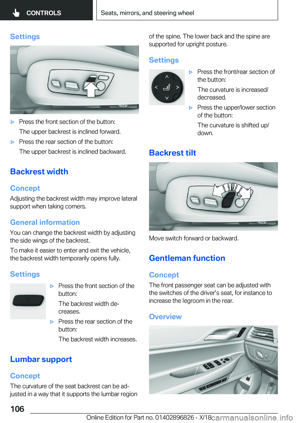 BMW 7 SERIES 2019  Owners Manual �S�e�t�t�i�n�g�s'x�P�r�e�s�s��t�h�e��f�r�o�n�t��s�e�c�t�i�o�n��o�f��t�h�e��b�u�t�t�o�n�:
�T�h�e��u�p�p�e�r��b�a�c�k�r�e�s�t��i�s��i�n�c�l�i�n�e�d��f�o�r�w�a�r�d�.'x�P�r�e�s�s��t�h�