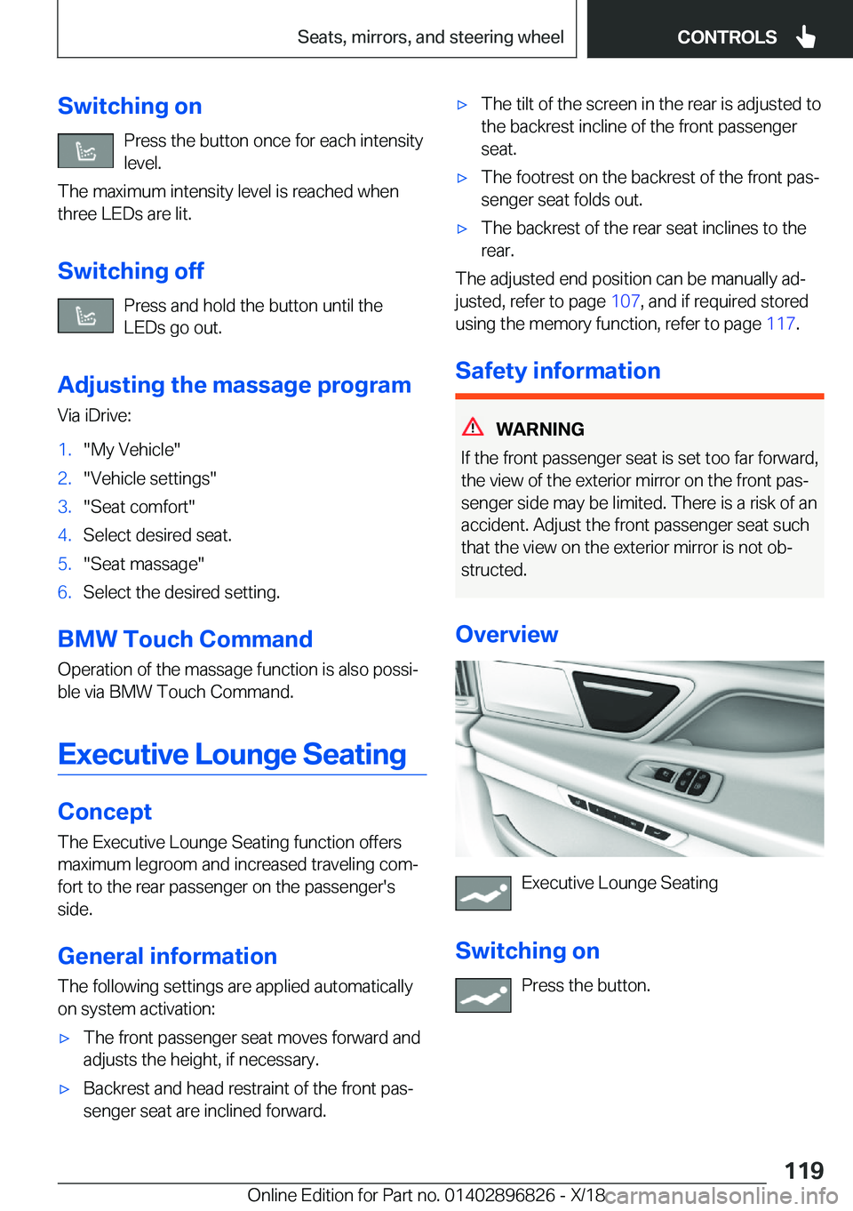 BMW 7 SERIES 2019  Owners Manual �S�w�i�t�c�h�i�n�g��o�n�P�r�e�s�s��t�h�e��b�u�t�t�o�n��o�n�c�e��f�o�r��e�a�c�h��i�n�t�e�n�s�i�t�y
�l�e�v�e�l�.
�T�h�e��m�a�x�i�m�u�m��i�n�t�e�n�s�i�t�y��l�e�v�e�l��i�s��r�e�a�c�h�e�d��w�h