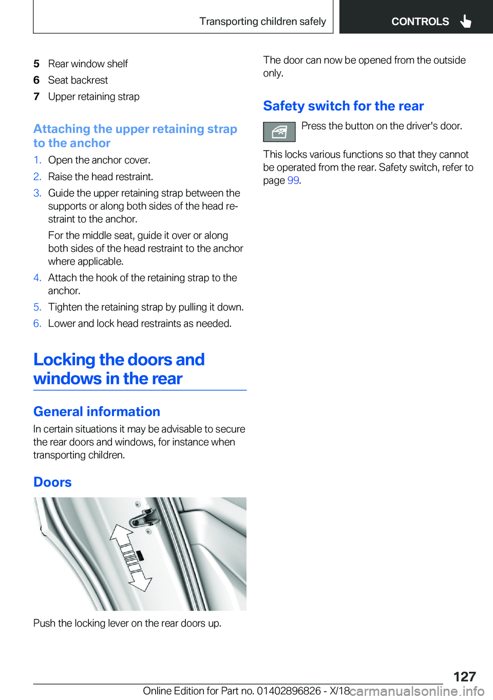 BMW 7 SERIES 2019  Owners Manual �5�R�e�a�r��w�i�n�d�o�w��s�h�e�l�f�6�S�e�a�t��b�a�c�k�r�e�s�t�7�U�p�p�e�r��r�e�t�a�i�n�i�n�g��s�t�r�a�p
�A�t�t�a�c�h�i�n�g��t�h�e��u�p�p�e�r��r�e�t�a�i�n�i�n�g��s�t�r�a�p
�t�o��t�h�e��a�n�c