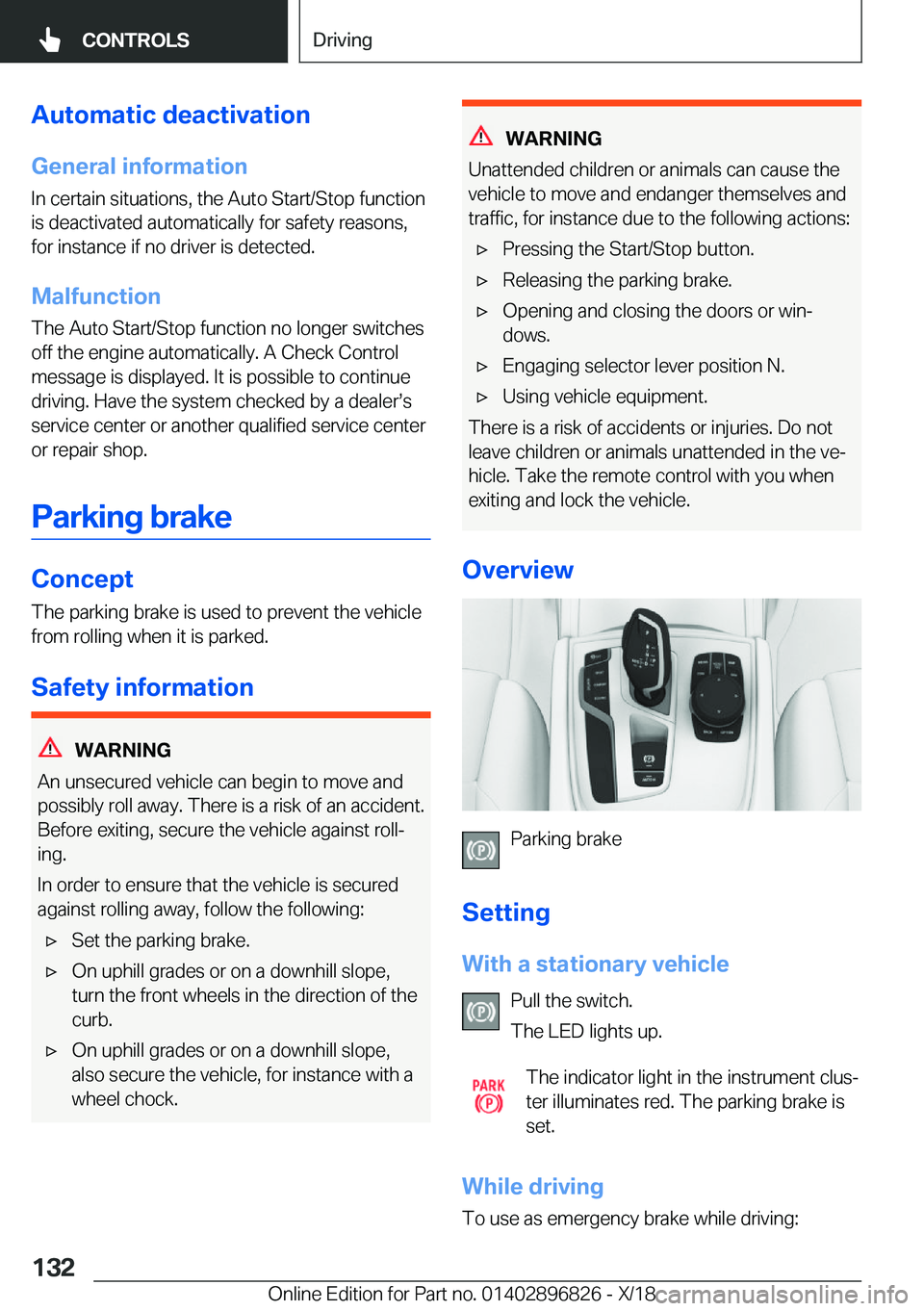 BMW 7 SERIES 2019  Owners Manual �A�u�t�o�m�a�t�i�c��d�e�a�c�t�i�v�a�t�i�o�n�G�e�n�e�r�a�l��i�n�f�o�r�m�a�t�i�o�n
�I�n��c�e�r�t�a�i�n��s�i�t�u�a�t�i�o�n�s�,��t�h�e��A�u�t�o��S�t�a�r�t�/�S�t�o�p��f�u�n�c�t�i�o�n
�i�s��d�e�a�c