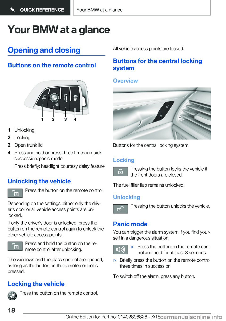 BMW 7 SERIES 2019 User Guide �Y�o�u�r��B�M�W��a�t��a��g�l�a�n�c�e�O�p�e�n�i�n�g��a�n�d��c�l�o�s�i�n�g
�B�u�t�t�o�n�s��o�n��t�h�e��r�e�m�o�t�e��c�o�n�t�r�o�l
�1�U�n�l�o�c�k�i�n�g�2�L�o�c�k�i�n�g�3�O�p�e�n��t�r�u�n�k��l