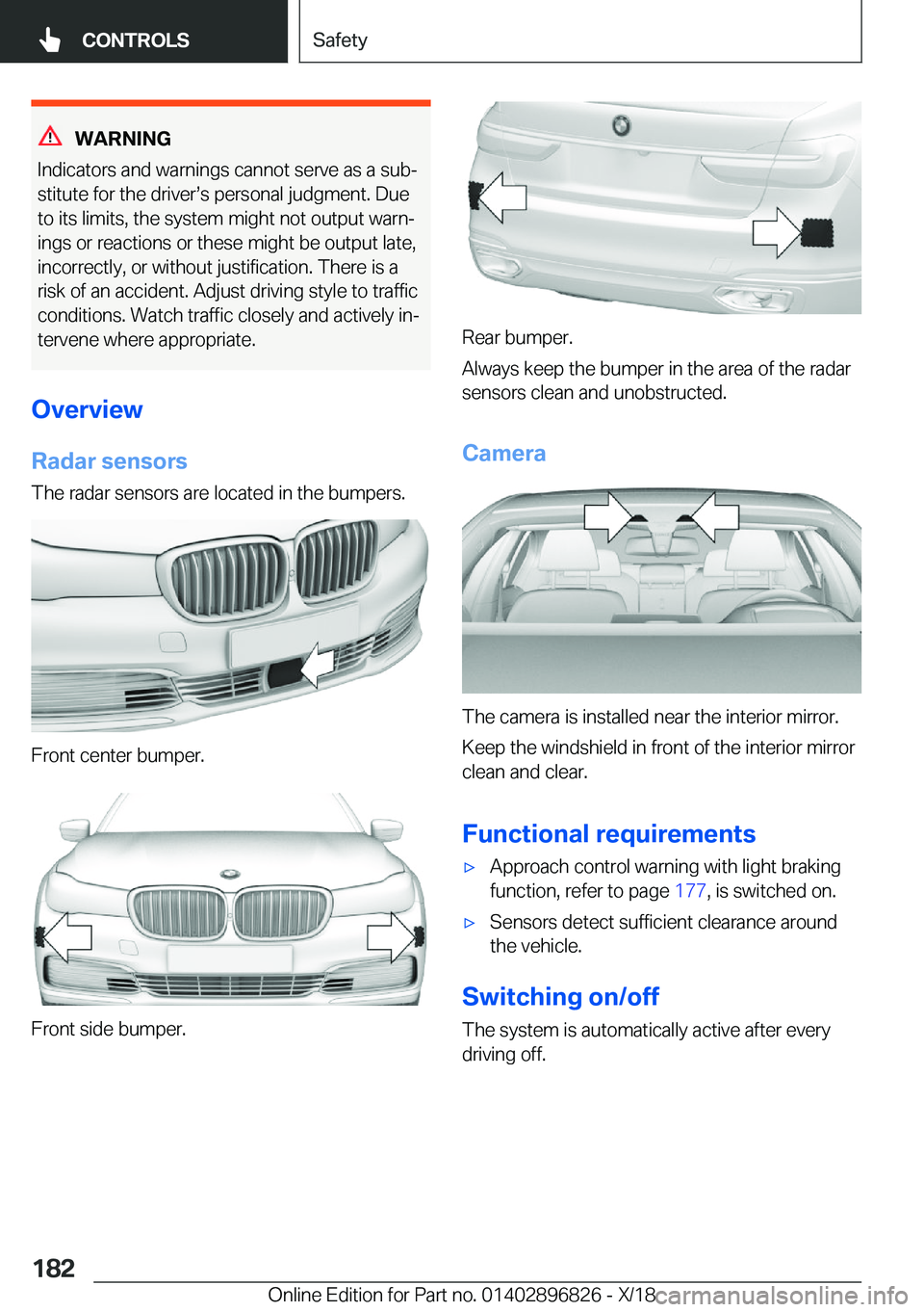 BMW 7 SERIES 2019  Owners Manual �W�A�R�N�I�N�G
�I�n�d�i�c�a�t�o�r�s��a�n�d��w�a�r�n�i�n�g�s��c�a�n�n�o�t��s�e�r�v�e��a�s��a��s�u�bj
�s�t�i�t�u�t�e��f�o�r��t�h�e��d�r�i�v�e�rs�s��p�e�r�s�o�n�a�l��j�u�d�g�m�e�n�t�.��D�u