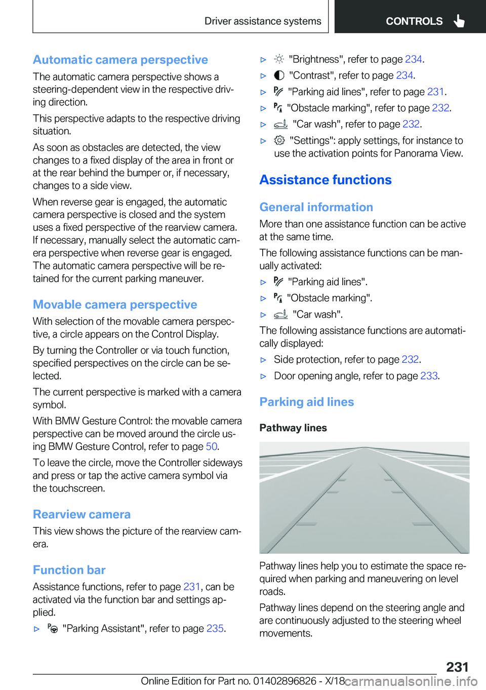 BMW 7 SERIES 2019  Owners Manual �A�u�t�o�m�a�t�i�c��c�a�m�e�r�a��p�e�r�s�p�e�c�t�i�v�e
�T�h�e��a�u�t�o�m�a�t�i�c��c�a�m�e�r�a��p�e�r�s�p�e�c�t�i�v�e��s�h�o�w�s��a
�s�t�e�e�r�i�n�g�-�d�e�p�e�n�d�e�n�t��v�i�e�w��i�n��t�h�e�
