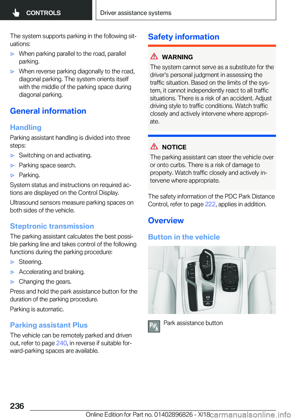 BMW 7 SERIES 2019  Owners Manual �T�h�e��s�y�s�t�e�m��s�u�p�p�o�r�t�s��p�a�r�k�i�n�g��i�n��t�h�e��f�o�l�l�o�w�i�n�g��s�i�tj�u�a�t�i�o�n�s�:'x�W�h�e�n��p�a�r�k�i�n�g��p�a�r�a�l�l�e�l��t�o��t�h�e��r�o�a�d�,��p�a�r�a�l